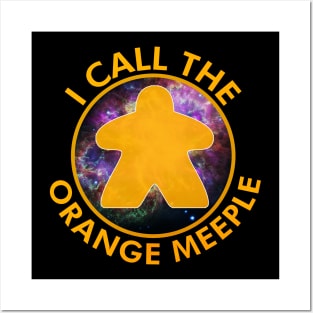 I Call the Orange Meeple Posters and Art